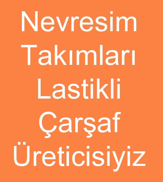 Toptan nevresim satcs, Nevresim takmlar toptancs, Lastikli araf imalats,