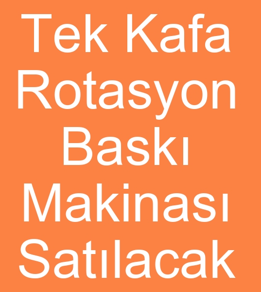 kinci el Tek renk Rotasyon bask makinesi, kinci el tek renk rotasyon bask makineleri,