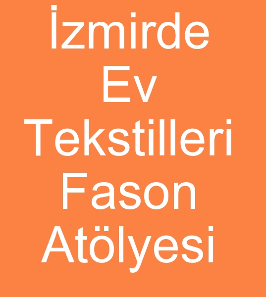 zmirde fason diki atlyesi, Karabalarda fason diki atlyesi, zmirde fason dikim atlyeleri, 