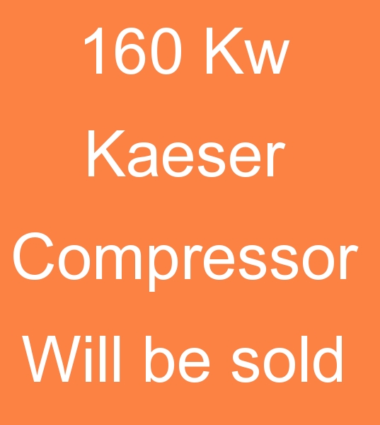 160 Kw Kaeser Compressor will be sold