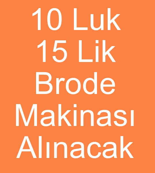  15 lik brode makinas arayanlar, 10 Yarda brode makinesi arayanlar,