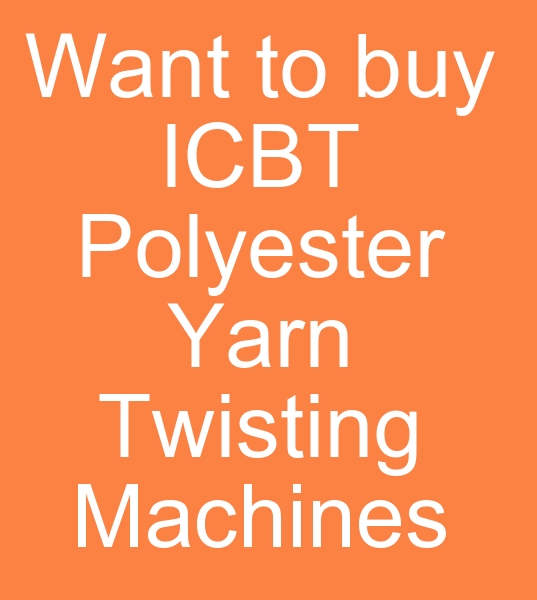 Those looking for yarn twisting machines for sale, those looking for second hand yarn twisting machines,