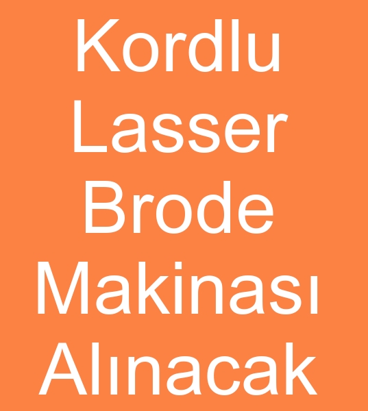 Kordlu brode arayanlar,  Kordlu lasser brode arayanlar, Lasser L120 Brode arayanlar, 