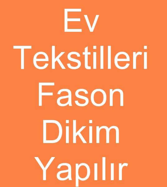 Ev Tekstili Fason Imalatcilari