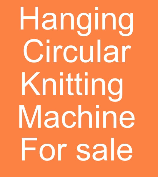 For sale Hanging Circular Single Jersey knitting machine,  Hanging Circular knitting machine For sale           