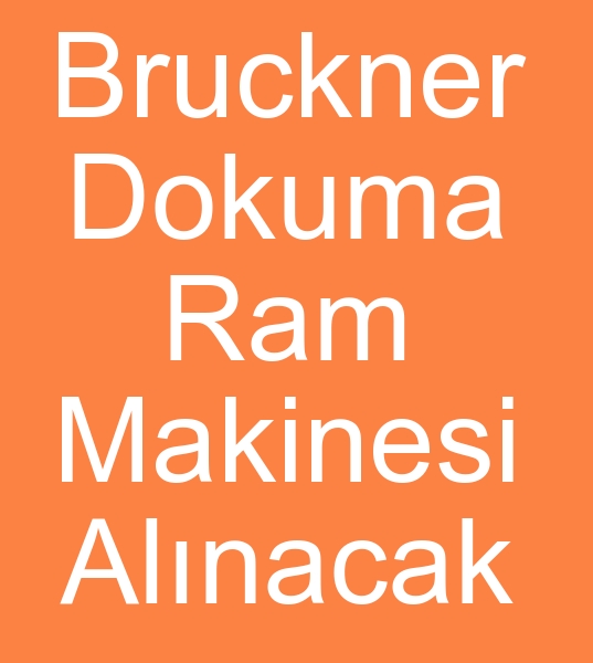 Satlk bruckner ram arayanlar, 240 cm Bruckner dokuma ram makinesi arayanlar