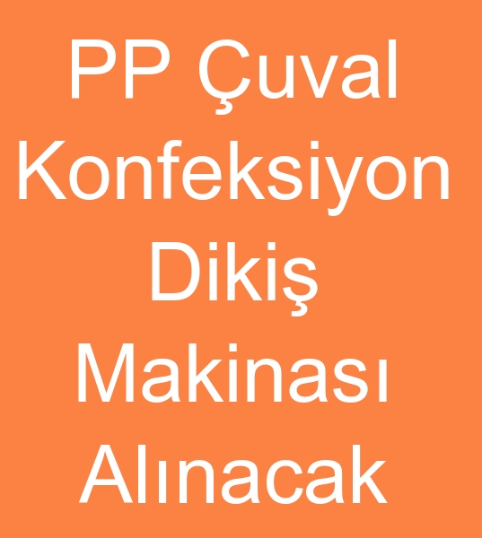 Satlk PP uval konfeksiyon makinas arayanlar, kinci el PP uval konfeksiyon makinesi arayanlar,