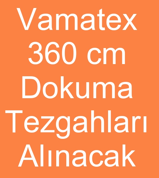 kinci el 360 cm dokuma makineleri arayanlar, Satlk armrl dokuma tezgah arayanlar, 