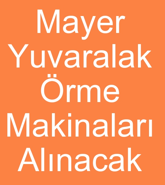  Satlk Mayer yuvarlak rme makinalar arayanlar, kinci el Mayer yuvarlak rme makineleri arayanlar,