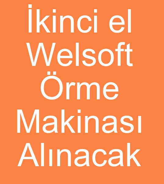 Satlk welsoft rg makinas arayanlar, kinci el welsoft rg makinesi arayanlar