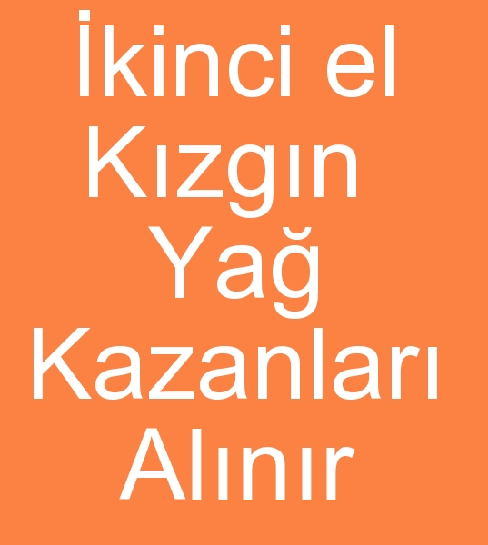 SSATILIK kinci el KIZGIN YA KAZANLARI,  BUHAR KAZANLARI BUHAR JENERATRLER ALICISI/ SATILICI   +90 553 951 31 34<br><br>Satlk buhar kazanlar,  Satlk kzgn ya kazanlar,  Satlk buhar jeneratrleri ariyoruz<br><br>Kullanlm buhar kazan satcs, Kullanlm Kzgn ya kazan satcs, Kullanlm buhar kazan satcsyz<br><br>kinci el buhar kazanlar alanlar,  kinci el kzgn ya kazanlar alanlar,  kinci el Buhar jeneratrleri alanlar<br><br>Satlk buhar kazan arayanlar, kinci el buhar kazan arayanlar, Satlk kzgn ya kazan arayanlar, kinci el kzgn ya kazan arayanlar, Satlk buhar jeneratr arayanlar, kinci el buhar jeneratrleri alnr