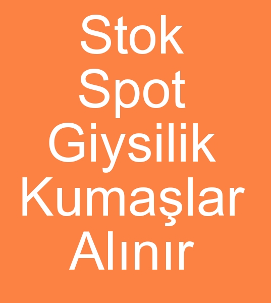 hra fazlas giyimlik kuma alcs, Stok kuma alcs, Parti mal kuma alcs, Spot kuma alcs, Depo fazlas kuma alcs, retim fazlas kuma alcs, hracat fazlas kuma alcs, 