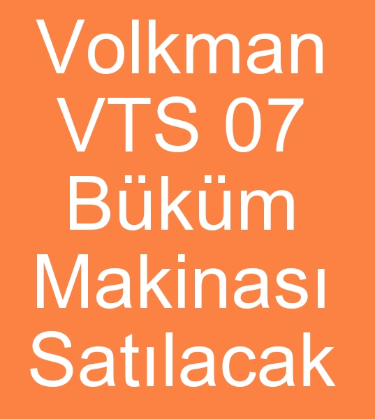 Satlk Volkman VTS 07 Bkm makinalar, kinci el Volkman VTS 07 Bkm makineleri,