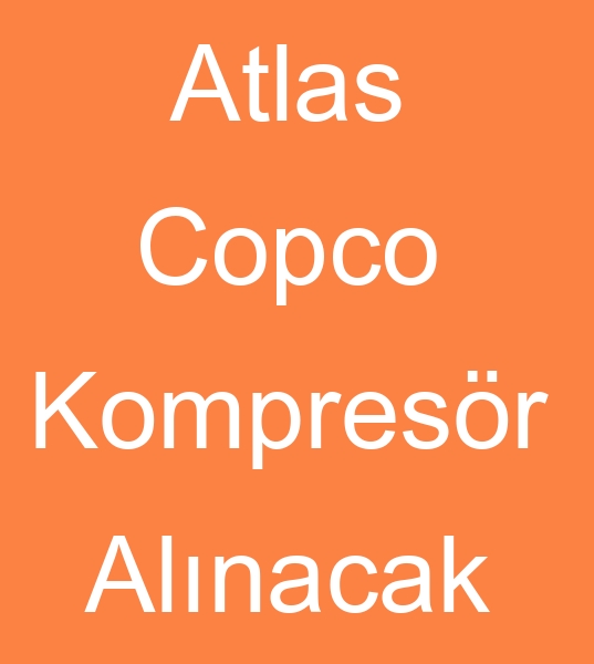 Satlk Atlas Copco kompresr arayanlar, kinci el Atlas copco kompresr arayanlar,