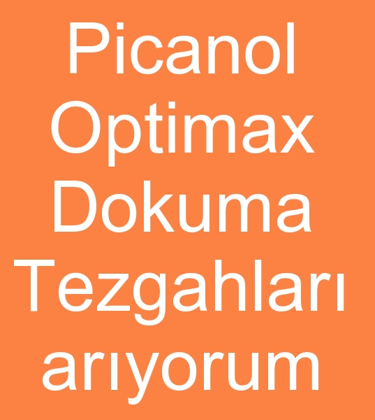 Picanol optimax dokuma makinalar arayanlar, Picanol dokuma makineleri arayanlar