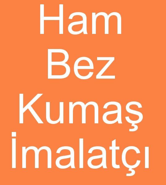 Denizlide Ham bez kuma toptancs, Toptan Ham bez kuma fiyatlar