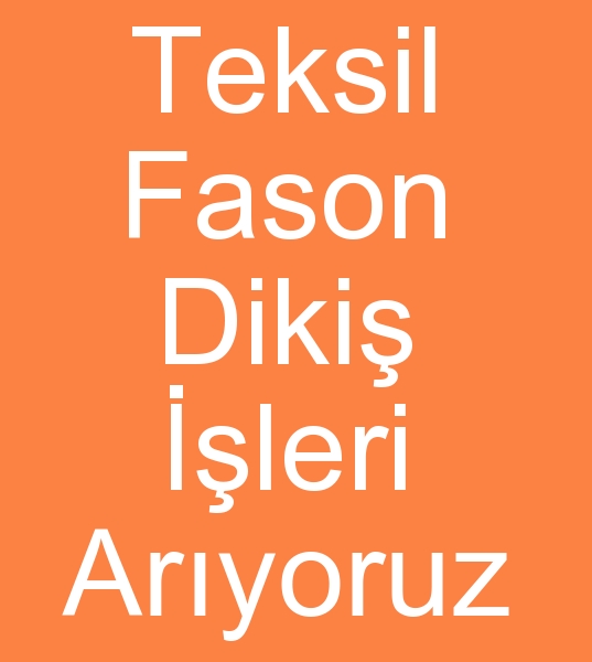 Konfeksiyon fason diki atlyesi, Tekstil fason diki atlyesi