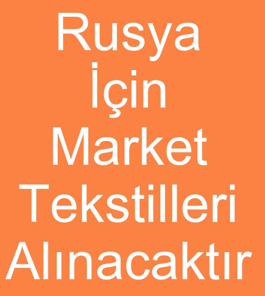 Market tekstilleri reticlerinden rn teklifleri bekliyoruz