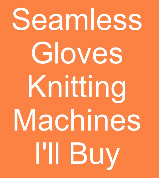 seamless glove knitting machines for sale, and second-hand seamless glove knitting machines 