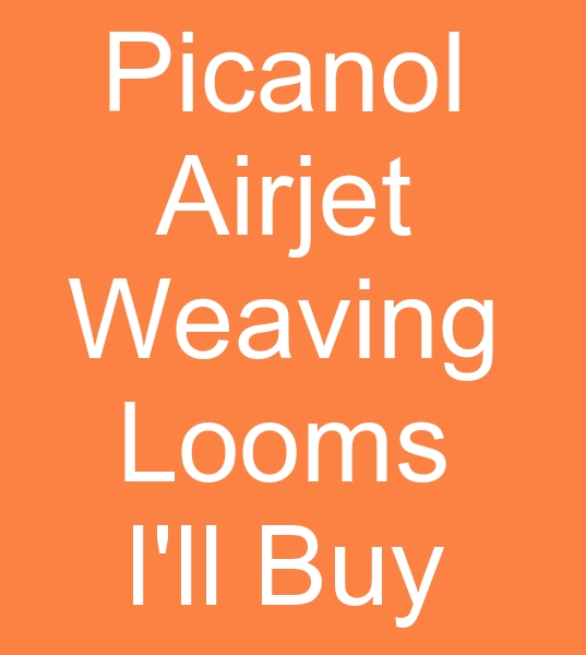  Those looking for picanol weaving looms for sale, Those looking for second hand Picanol weaving looms,