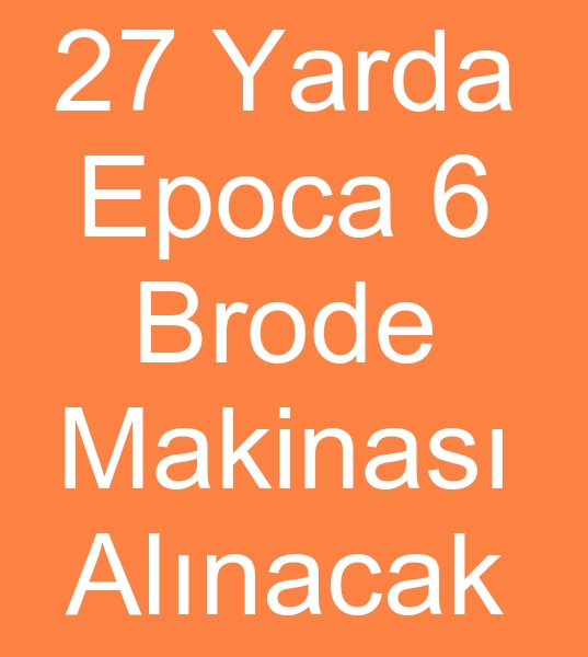  Satlk 27 yarda brode makinalar arayanlar, kinci el 27 yarda brode makineleri arayanlar