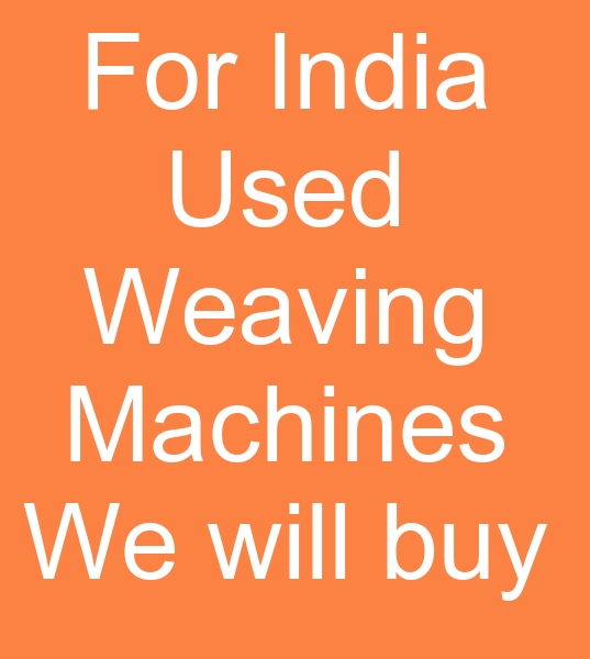 I want to buy Used Weaving looms for India