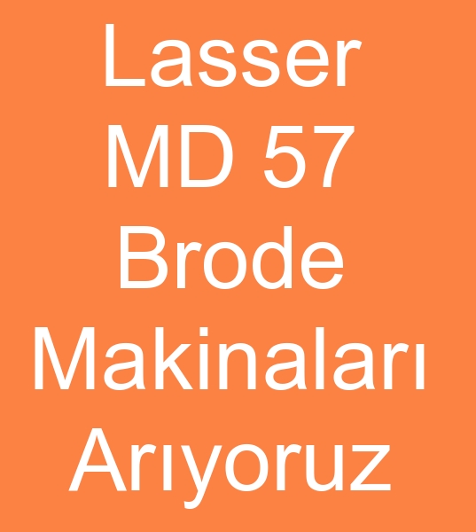kinci el Lasser brode makinalar, Lasser MD 57 BRODE MAKNELER ARIYORUZ