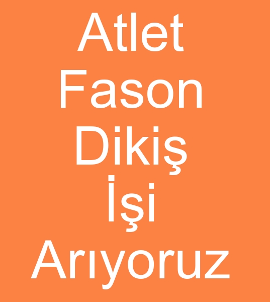 Fason atlet reticisi, Atlet fason imalats, Atlet fason atlyesi