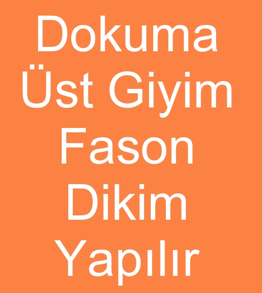 40 MAKNA LE BLUZ MONT, CEKET, KABAN VB DOKUMA ST GRUP FASON DK YAPIYORUZ<br><br>Dokuma st grup fason diki atlyesi arayanlarn, Fason dokuma st grup diki atlyesi arayanlarn, Kadn d giyim fason atlyesi arayanlarn dikkatine!<br><br>mraniyede faal 40 Makinal Konfeksiyon fason diki atlyemizde<br>Dokuma st grup fason dikimi, Dokuma d giyim fason imalat, Kadn d giyim fason dikii,  Parsonel giyim fason dikim ileriyapyoruz<br><br>Fason ime kaban fason diki atlyesi, Fason ime mont fason diki atlyesi,<br>Fason kae kaban fason diki atlyesi, Fason Kae mont fason diki atlyesi, Fason mont diki atlyesi, Fason kaban diki atlyesi<br><br>Fason kadn giyim diki atlyesi, Kadn giyim  fason diki atlyesi, Kadn bluz fason diki atlyesi, Fason bluz diki atlyesi,<br><br> elbiseleri fason diki atlyesi,, Fason i elbiseleri fason diki atlyesi,<br>Personel giyim fason diki atlyesi, Fason personel giyim diki atlyesi,<br><br>Fason dokuma konfeksiyon diki atlyesi, Fason dokuma konfeksiyon diki atlyesi<br>Dokuma d giyim fason diki atlyesi, -Fason dokuma giyim diki atlyesi