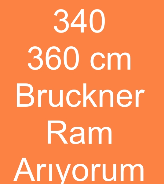 Satlk Bruckner ram makinesi arayanlar, kinci el Bruckner ram makinesi arayanlar,