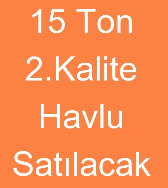 hra fazlas havlu satcs, 2.Kalite Havlu satcs