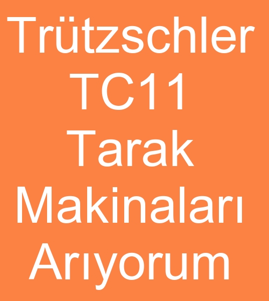 8 Adet TRUTZSCHLER TARAK MAKNALARI ALINACAKTIR  0 506 90,9 54 19<br><br>Satlk Trtzschler tarak makineleri olanlarn, kinci el Trtzschler TC11 tarak makinalar satclarnn dikkatine!<br><br>
8 Adet Trutzcshler tarak makinesi,  Satlk TC11 trtzschler tarak aryorum