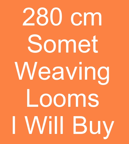 Those looking for Somet Weaving machines for sale, Those looking for used Somet weaving machines,