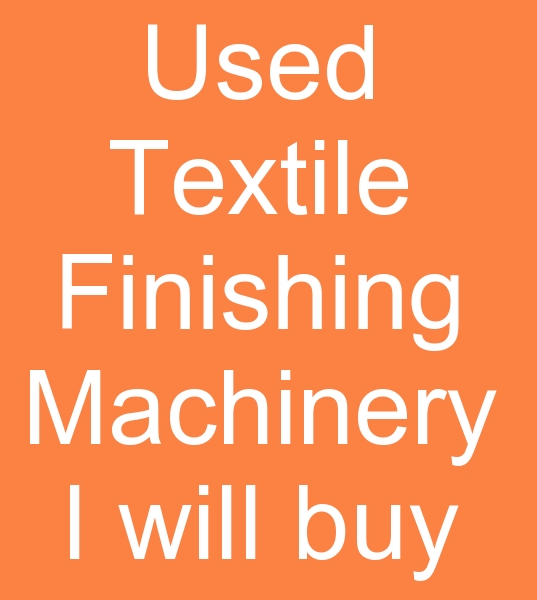 I want to buy Sanforizing machines, Singing Machines, Bleaching machines for Pakistan<br><br>We are looking for Second hand Osthoff Singeing Machine, Second hand Fabric sanforizing machines, Second hand Fabric washing machines, Fabric bleaching machines for Pakistan.<br><br>
220 cm Osthoff Singeing Machine and 320 cm Osthoff Singeing Machines<br>
220 cm Monforts Sanforizing machine, 320 cv Monforts Sanforizing machines<br>
We want to buy 340 cm bleaching machines