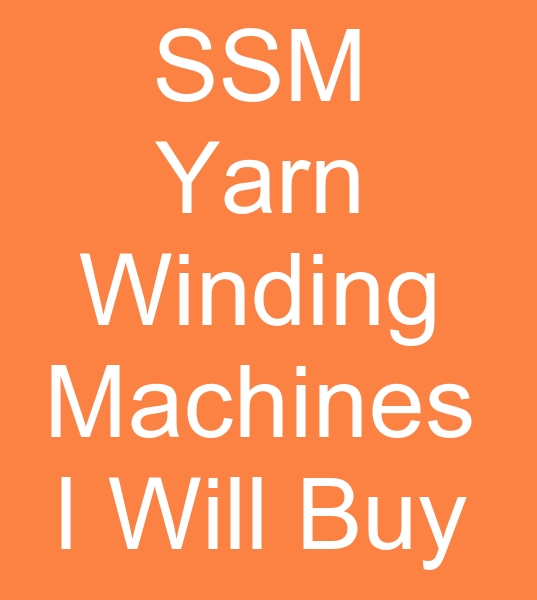 I want to buy SSM Yarn winding machines for Pakistan<br><br>Attention to those who have SSM yarn winding machines for sale and sellers of second-hand SSM yarn winding machines!<br><br>
I need SSM Soft winder and SSM hard winder, 80 spindles, 120 spindles, please send me pictures and details,