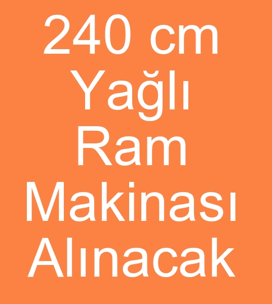 240 cm Ram Makinas, Kzgn Yal Ram makinas