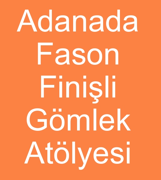 Adanada Fason gmlek atlyesi, Adanada fason konfeksiyon atlyesi