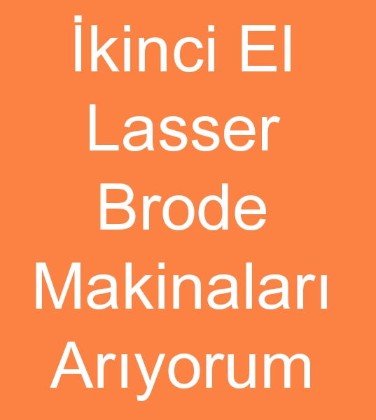 kinci el Lasser brode makinas, Kullanlm Laser borode makineleri arayanlar