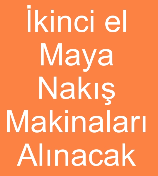 kinci el Maya Nak makineleri aryorum