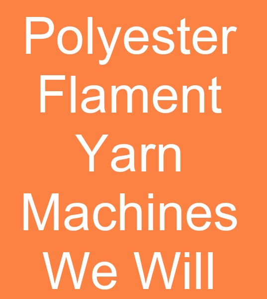 We want to buy FDY/Poy Spinning machines, Polyester Filament spinning machines for Iran