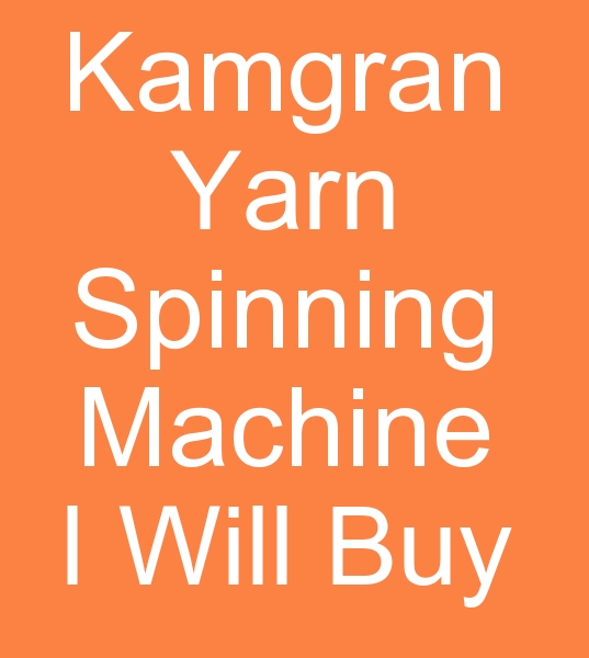 Я хочу купить прядильные машины Kamgran для Индии.<br><br>Я ищу бывшие в употреблении прядильные машины Kamgran