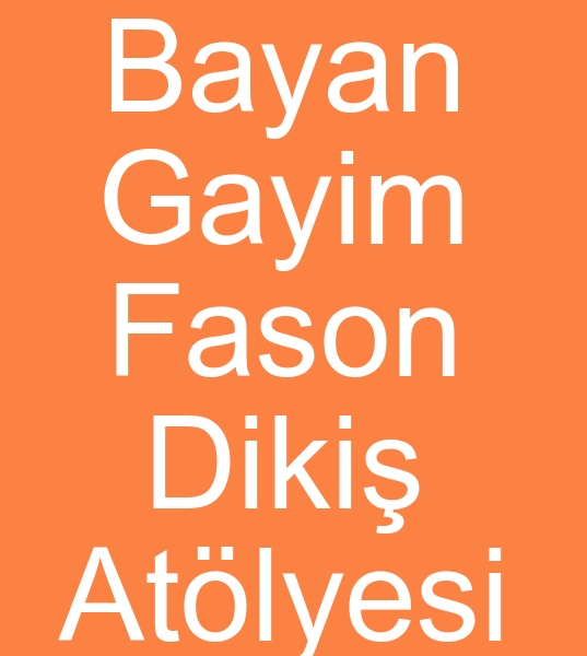 Bayan giyim diki atlyesi, Bayan giyim fason diki atlyesi