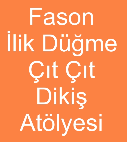 Fason dme diki atlyesi, Fason dme diki atlyesi, Fason ilik dme atlyesi,