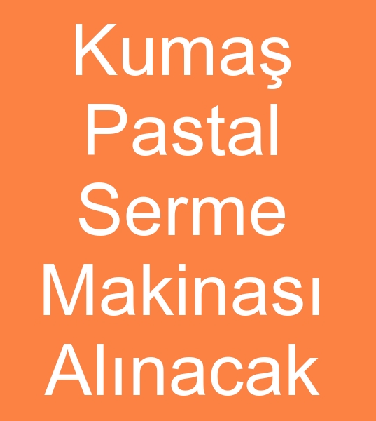 Satlk Kuma Pastal makinas arayanlar, kinci el Kuma Pastal makineleri arayanlar,
