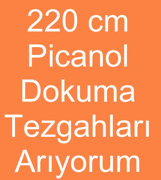 Satlk Picanol dokuma tezgahlar, 220 cm Picanol dokuma tezgah arayanlar