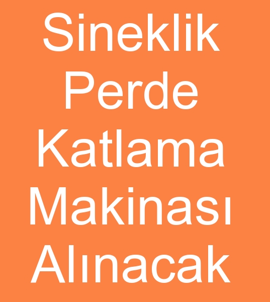 Plise perde katlama makinesi arayanlar, Sineklik perde katlama makinas arayanlar