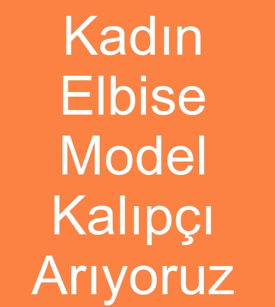 Modelhane arayanlar, Kadn elbise kalps arayanlar, 