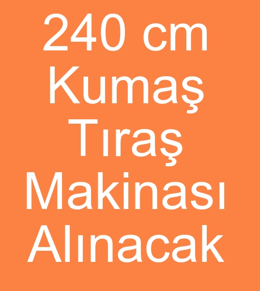 sat�l�k kuma� t�ra� makinas� arayanlar, �kinci el Kuma� t�ra� makinalar� arayanlar,