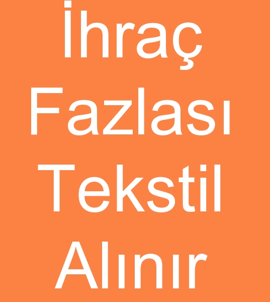 ihra fazlas alanlar, ihracat fazlas alanlar, Parti mal alanlar, Stok fazlas alanlar