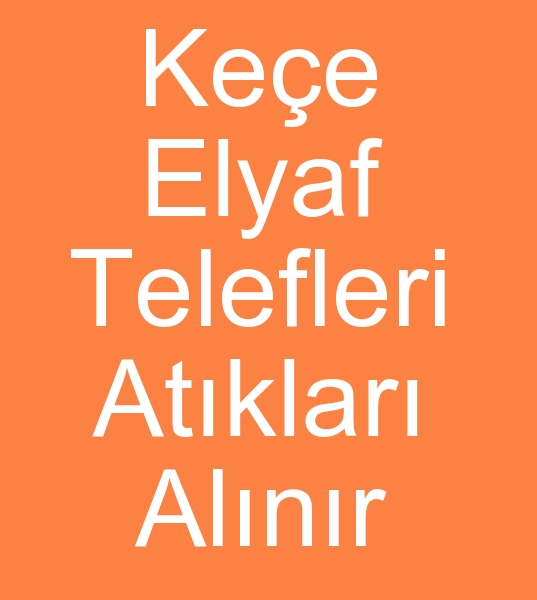 Elyaf telefleri alanlar, Elyaf atklar alcs, Kee krpntlar alcs,